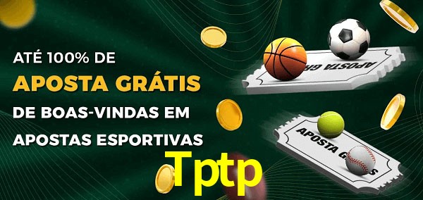 Tptp Ate 100% de Aposta Gratis
